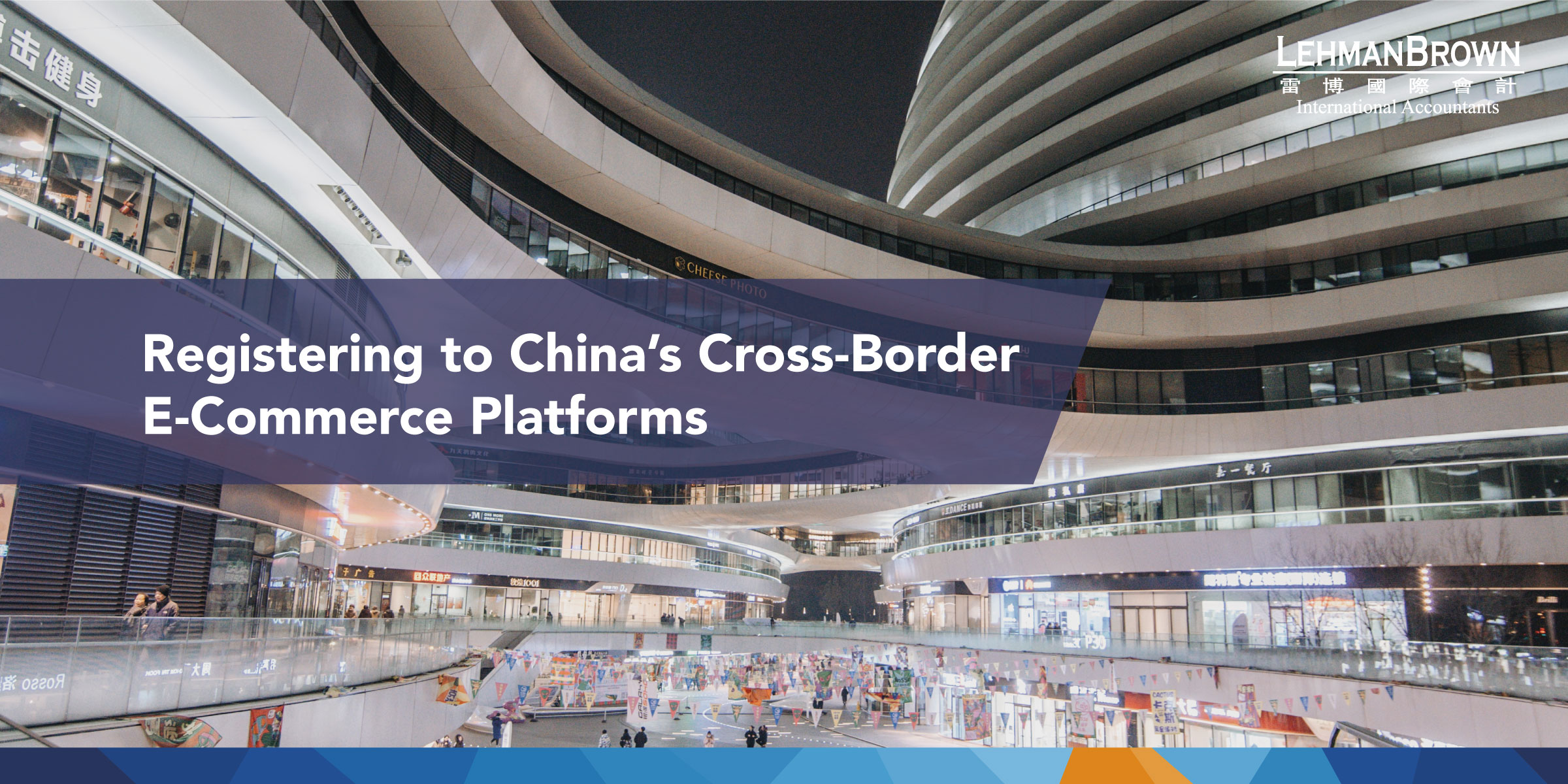 Registering to China’s CrossBorder Platforms LehmanBrown